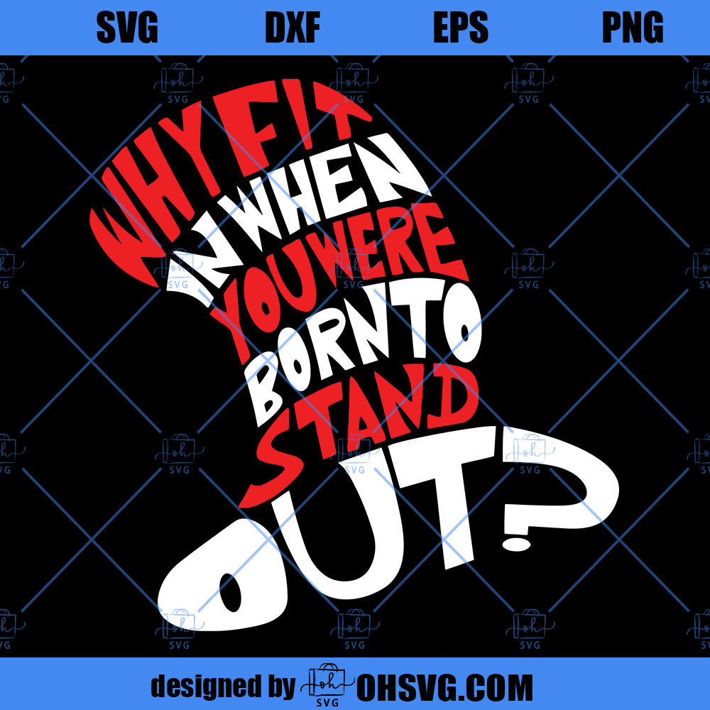 Why Fin In When You Were Born To Stand Out SVG, Dr Seuss Quotes SVG