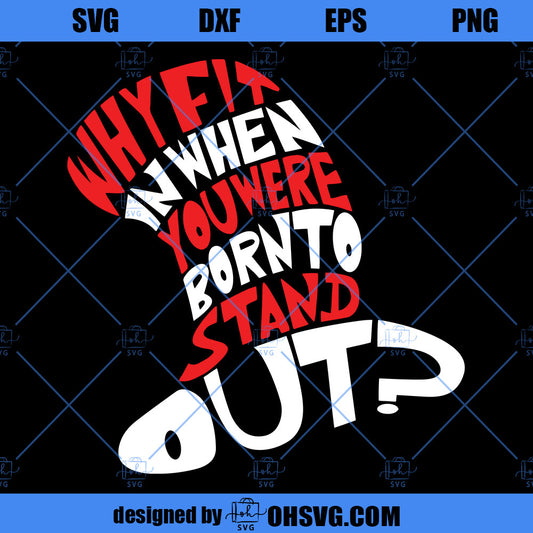 Why Fin In When You Were Born To Stand Out SVG, Dr Seuss Quotes SVG