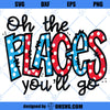 Oh The Places You Will Go SVG, Teacher Reading File SVG, Dr Seuss SVG