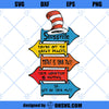 Seussville SVG, Cat In The Hat SVG, Dr. Seuss Quote Signs SVG