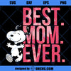 Best Mom SVG, Mom SVG, Snoopy SVG, Mothers Day SVG, Cut Files For Cricut