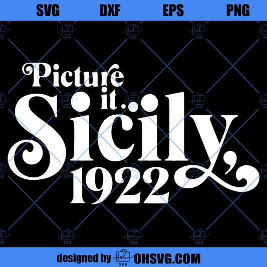 Picture It Sicily 1922 SVG, Golden Girls SVG, 80's TV Sitcom SVG, Shirts SVG