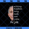 Killing Freedom Only Took One Little Prick PNG, Funny Fauci Ouchie PNG, PNG Cricut Silhouette