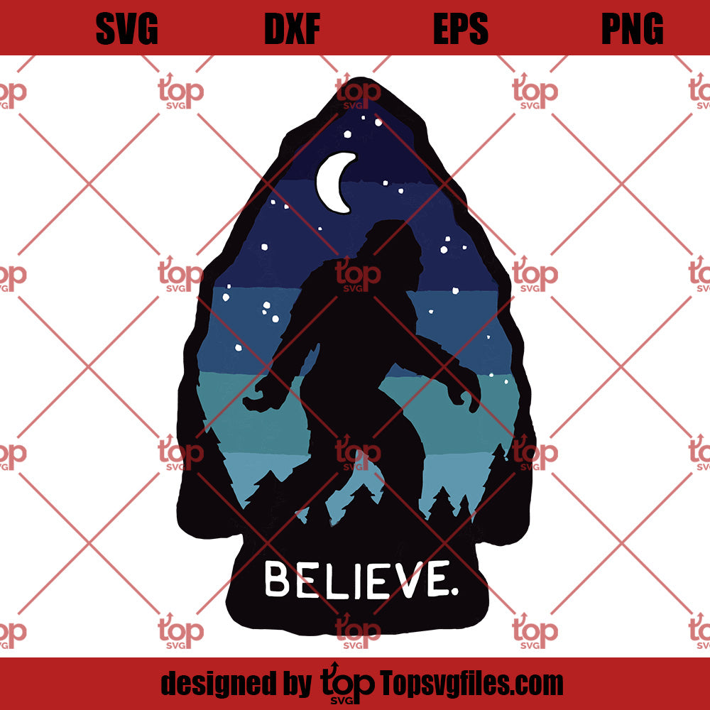 Believe Bigfoot SVG, Bigfoot SVG, Sasquatch SVG PNG DXF Cut Files For Cricut
