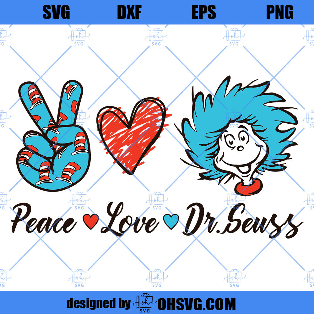 Peace Love Dr.Seuss SVG, Dr.Seuss SVG, Reading SVG, SVG Cricut Silhouette