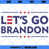 Let&#39;s Go Brandon SVG, Funny SVG, Instant Download, SVG Cut File