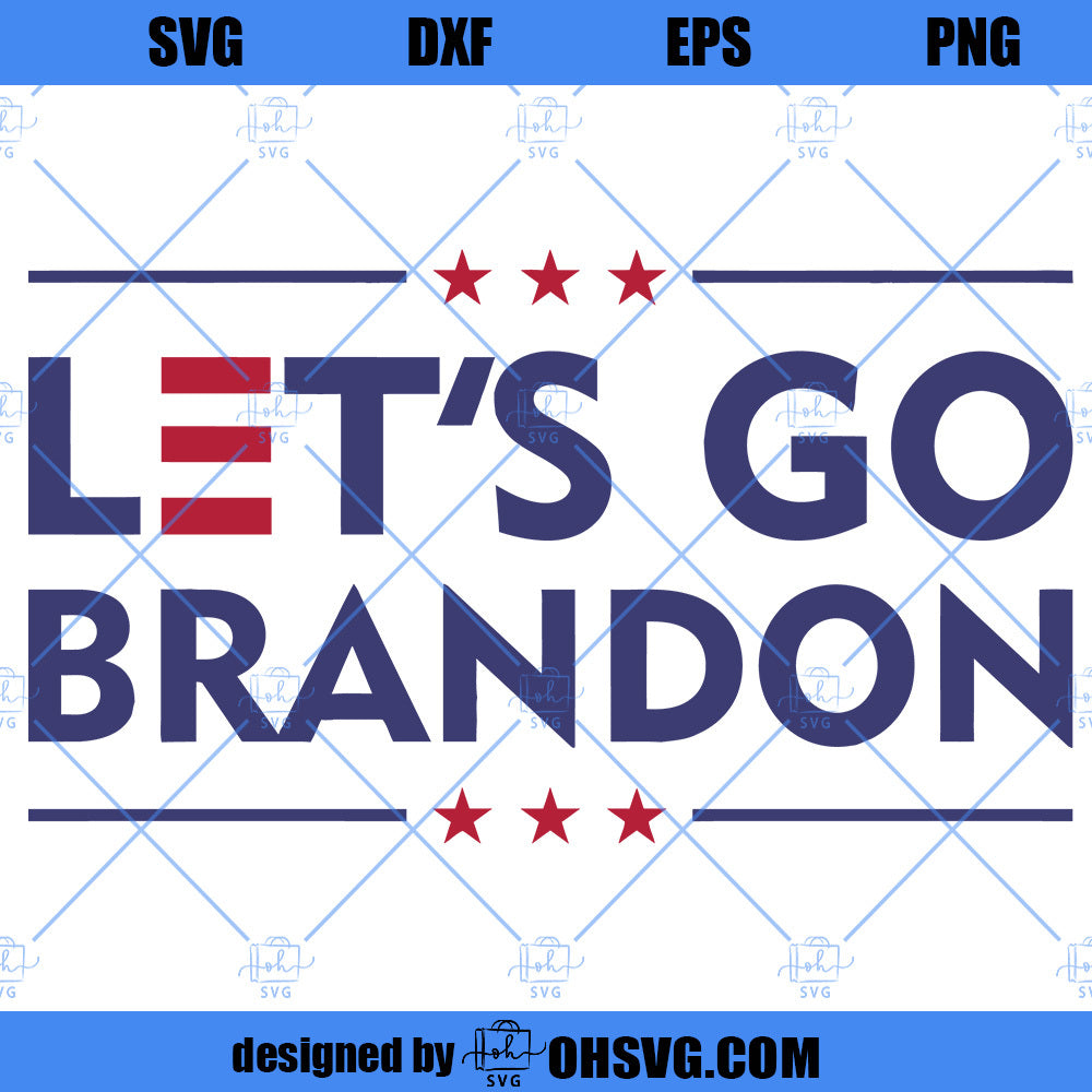 Let's Go Brandon SVG, Funny SVG, Instant Download, SVG Cut File