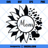 Mom SVG, Mom Sunflower SVG, Mothers Day SVG, Cute Mom SVG