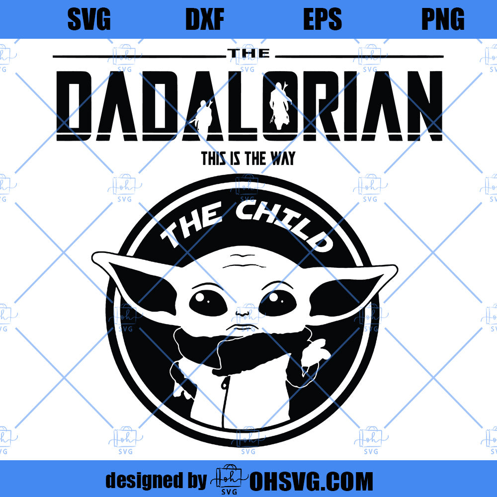 The Dadalorian This Is The Way The Child SVG, Mamalorian Dadalorian And The Child SVG