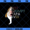 Best Grumpy Papa Ever SVG ,Funny Gift For Grandpa, For Dad SVG Funny Father&#39;s Day SVG Shirt